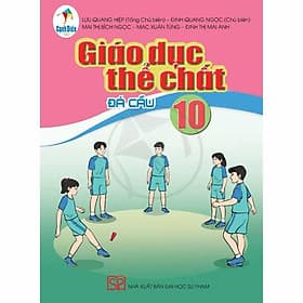 Sách Giáo Khoa Giáo Dục Thể Chất Lớp 10 - Đá Cầu (Cánh Diều) - NXB Giáo Dục