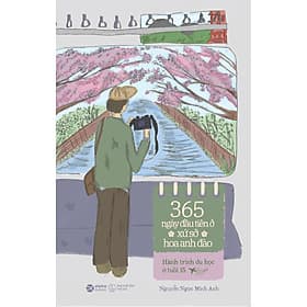 Sách 365 Ngày Đầu Tiên Ở Xứ Sở Hoa Anh Đào - Ánh Nga