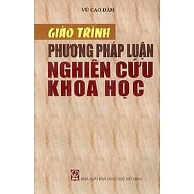 Giáo Trình Phương Pháp Luận Nghiên Cứu Khoa Học (Tái bản) - Nhà xuất bản Giáo dục Việt Nam