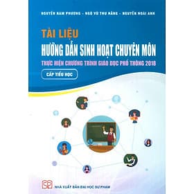 Tài liệu Hướng Dẫn Sinh Hoạt Chuyên Môn Thực Hiện Chương Trình Giáo Dục Phổ Thông 2018 Cấp Tiểu Học - Đại sư Jetsunma Palmo