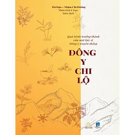 Đông Y Chi Lộ - Dư Hạo - Nhâm Chí Đường - Tri Thức