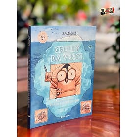 CHILLY DA VINCI – NHÀ PHÁT MINH KHÔNG BAO GIỜ BỎ CUỘC - Jarrett Rutland – Crabit Books - Crabit Kidbooks