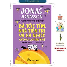 Bà Tóc Tím, Nhà Tiên Tri Và Gã Ngốc Chống Lại Tận Thế - Jonas Jonasson - Gã