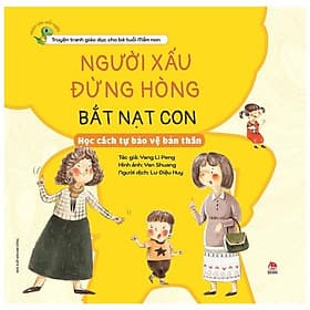 Khôn Lớn Mỗi Ngày: Người Xấu Đừng Hòng Bắt Nạt Con - Học Cách Tự Bảo Vệ Bản Thân - Kim