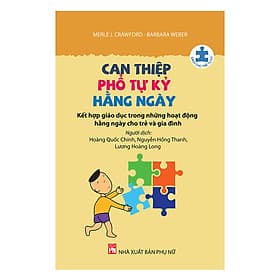 Sách Can Thiệp Phổ Tự Kỷ Hằng Ngày - Kết Hợp Giáo Dục Trong Những Hoạt Động Hằng Ngày Cho Trẻ Và Gia Đình - Đinh Hằng