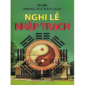 Phong Tục Dân Gian - Nghi Lễ Nhập Trạch