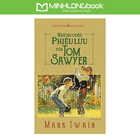 Sách: Những Cuộc Phiêu Lưu Của Tom Sawyer - Long