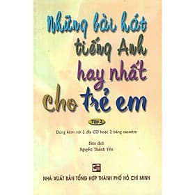 Những Bài Hát Tiếng Anh Hay Nhất Cho Trẻ Em - Tập 2 (Không Kèm CD) - Nhân Trí Việt - Việt Anh