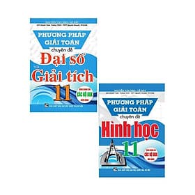 Phương Pháp Giải Toán Chuyên Đề - Đại Số Và Giải Tích + Hình Học Lớp 11 - Dành Cho Các Bộ SGK Hiện Hành - Hồng Ân - Phương Phương