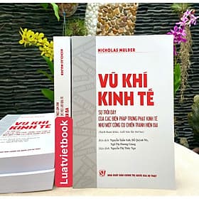 Vũ Khí Kinh Tế: Sự Trỗi Dậy Của Các Biện Pháp Trừng Phạt Kinh Tế Như Một Công Cụ Chiến Tranh Hiện Đại - Vũ