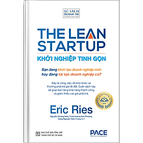 Sách Khởi Nghiệp Tinh Gọn (The Lean Startup) (Tái Bản) - Nhà Xuất Bản Tổng hợp TP.HCM