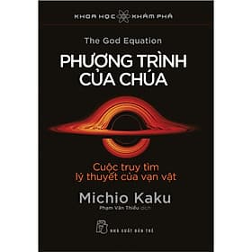 KHKP - Phương Trình Của Chúa: Cuộc Truy Tìm Lý Thuyết Của Vạn Vật (Bản Quyền) - Phương Ly