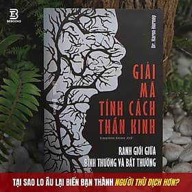 GIẢI MÃ TÍNH CÁCH THẦN KINH: RANH GIỚI GIỮ BÌNH THƯỜNG VÀO BẤT THƯỜNG – Dr. Karen Horney – AZ Vietnam - NXB Lao Động - Bình