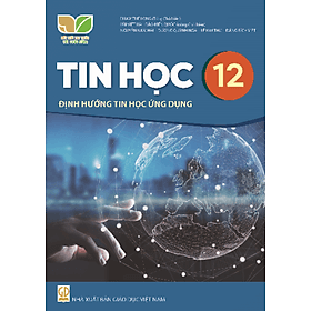 Sách giáo khoa Tin Học 12- Tin học Ứng dụng- Kết Nối Tri Thức Với Cuộc Sống (Kèm Nilon bọc Sách) - Trí