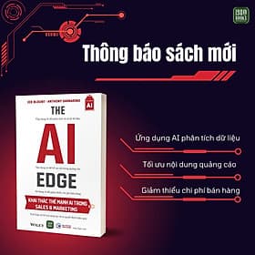THE AI EDGE - Khai Thác Thế Mạnh AI Trong Sales Và Marketing – Jeb Blount, Anthony Iannarino – Diệp Ngôn dịch – 1980 Books – NXB Công Thương - 