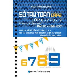 Sổ Tay Toán Cấp 2 Lớp 6-7-8-9 - KV
