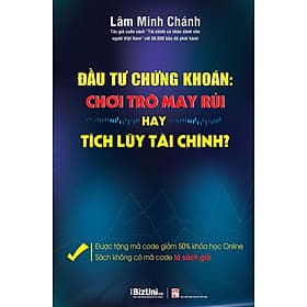 Sách Đầu Tư Chứng Khoán: Chơi Trò May Rủi Hay Tích Lũy Tài Chính? - Phương Phương