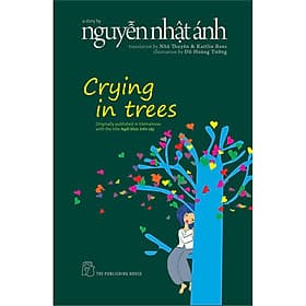 Sách Crying the trees - Nguyễn Nhật Ánh - 