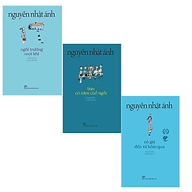 Combo Nguyễn Nhật Ánh chọn lọc: Cô gái đến từ hôm qua (Bản mới) - Ngôi trường mọi khi - Bàn có năm chỗ ngồi - Nguyễn Nam