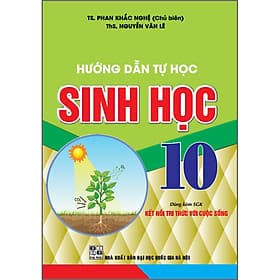 Sách Hướng Dẫn Tự Học Sinh Học 10 Dùng Kèm SGK Kết Nối Tri Thức Với Cuộc Sống - Tri Thức