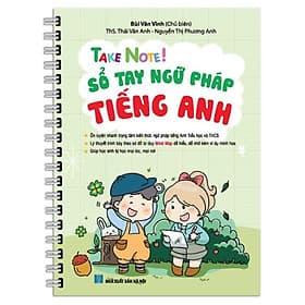 Take Note ! Sổ Tay Ngữ Pháp Tiếng Anh - Minh Minh