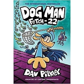 Dog Man #8: Fetch-22 - Phương Phương
