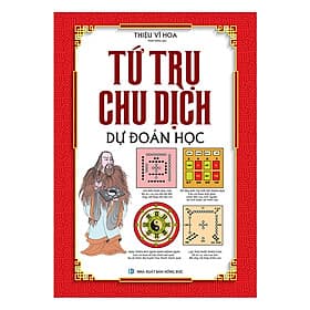 Sách Tứ Trụ Chu Dịch Dự Đoán Học (Bìa Cứng) - Nha Nha