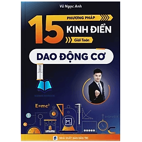 15 phương pháp kinh điển giải toán dao động cơ (MAP) - Phương Phương