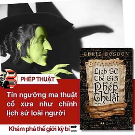 LỊCH SỬ THẾ GIỚI PHÉP THUẬT - Chris Gosden - Thùy Dương dịch - Az Việt Nam – NXB Thế Giới - 