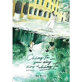 Chúng Ta Của Sau Này Không Có Chúng Ta - AZ Việt Nam - Nam Việt