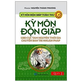 Kỳ Môn Độn Giáp Toàn Thư - Quyển 1: 1080 Cục Tam Nguyên Thời Gia Chuyển Bàn Tri Nhuận Pháp - Nguyên