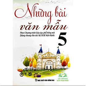 Những Bài Văn Mẫu Lớp 5 - Biên soạn theo chương trình Giáo dục Phổ thông mới
