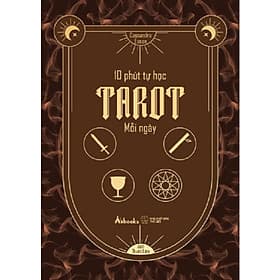 Cuốn Sách Chiêm Tinh Hay: 10 Phút Tự Học Tarot Mỗi Ngày - Việt Chi
