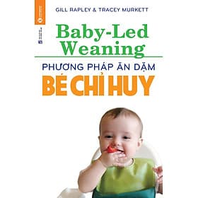 Phương Pháp Ăn Dặm Bé Chỉ Huy - Phương Hà