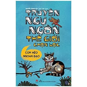 Truyện Ngụ Ngôn Thế Giới Chọn Lọc - Con Mèo Ngoan Đạo - Hú