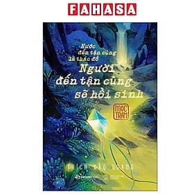 Nước Đến Tận Cùng Là Thác Đổ - Người Đến Tận Cùng Sẽ Hồi Sinh - Saigon Books