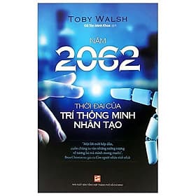 Sách Năm 2062 -Thời Đại Của Trí Thông Minh Nhân Tạo - Minh Minh