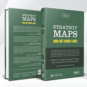 Sách PACE Books - Bản đồ chiến lược (Strategy Maps) - Robert S. Kaplan, David P. Norton - 