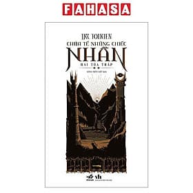 Chúa Tể Những Chiếc Nhẫn - Tập 2 - Hai Tòa Tháp - Nhã Nam