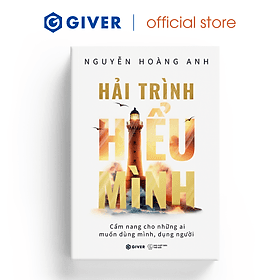 Hải Trình Hiểu Mình - Cẩm Nang Cho Những Ai Muốn Dùng Mình Dụng Người - Minh Minh