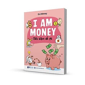 Sách I Am Money: Tiết Kiệm Dễ Ợt - Bizbooks