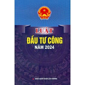 Luật Đầu Tư Công Năm 2024 - Nhã Nam