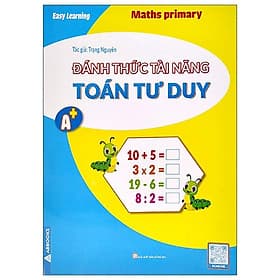 Easy Learning Maths Primary - Đánh Thức Tài Năng - Toán Tư Duy A+ - A Nam