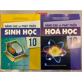 Combo 2 cuốn Nâng Cao Và Phát Triển Sinh Học và Hoá Học 10 - NXB Giáo Dục