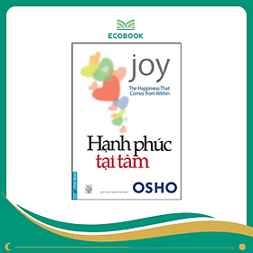 Sách Hạnh phúc tại tâm - Osho - Hạ