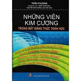 Những Viên Kim Cương Trong Bất Đẳng Thức Toán Học - Trần Phương - Hồng Ân - Kim Ân