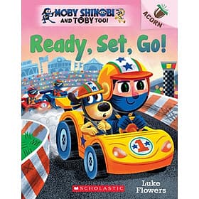 Sách ngoại văn: Moby Shinobi And Toby, Too! - Book 3 - Ready, Set, Go! - Go