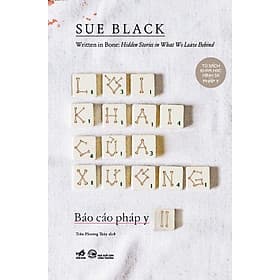 Sách Lời Khai Của Xương (Báo Cáo Pháp Y 2) - Nhã Nam