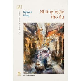 Tủ Sách Vàng: Những Ngày Thơ Ấu - Nha Nha