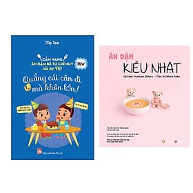 Combo Sách Ăn Dặm: Cẩm Nang Ăn Dặm Bé Tự Chỉ Huy Của Mẹ Việt - Quẳng Cái Cân Đi Mà Khôn Lớn + Ăn Dặm Kiểu Nhật (Tái Bản 2018) / Sách Ăn Dặm Diệu Kỳ Kết Hợp Kiểu Nhật Với Tự Chỉ Huy (Tặng Poster An Toàn Cho Con Yêu) - `